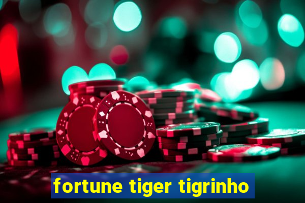 fortune tiger tigrinho